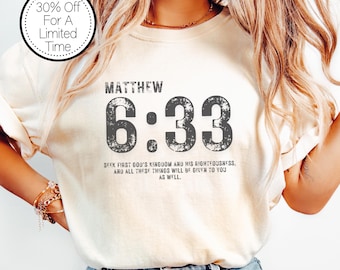 Matthew 6:33 Shirt, Seek First The Kingdom Tee, Bible Verse Tee, Christian Faith Shirt, Scripture Shirt