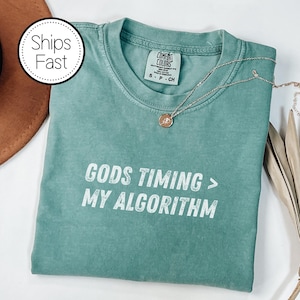 Gods Timing Greater Than My Algorithm Christian Faith T-Shirt