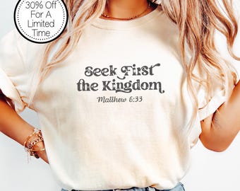 Matthew 6:33 Comfort Colors Shirt, Christian Scripture Tee