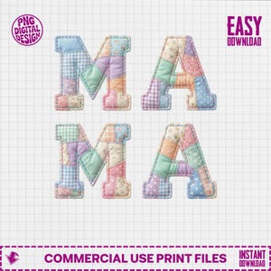 May include: Four patchwork letters spelling "MAMA" in pastel colors. Each letter is composed of various fabric patterns, including gingham and floral prints. The design is labeled "PNG DIGITAL DESIGN" and "EASY DOWNLOAD".