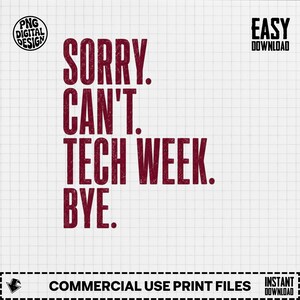 Puede incluir: Un diseño gráfico digital con el texto rojo oscuro SORRY. CAN'T. TECH WEEK. BYE. sobre un fondo de cuadrícula blanco. El diseño incluye insignias circulares y rectangulares con el texto PNG DIGITAL DESIGN y EASY DOWNLOAD.