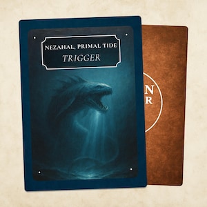 May include: A blue-bordered card featuring a sea creature illustration with the text "NEZAHAL, PRIMAL TIDE TRIGGER." A second card with the letters "NR" is visible.