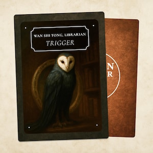 May include: Two playing cards. The front card features a dark owl illustration with the text "WAN SHI TONG, LIBRARIAN TRIGGER". The back card is brown with white text. The cards have a vintage, fantasy theme.