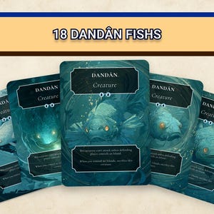 May include: A collection of five fantasy game cards featuring illustrations of a blue fish creature in a teal underwater setting. The cards are labeled "DANDAN Creature" and include the text "18 DANDÂN FISHS" at the top.