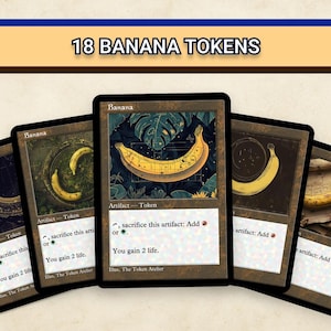 Puede incluir: Cinco cartas coleccionables con ilustraciones de plátanos. Las cartas están etiquetadas como "Banana" y "Artifact - Token". El texto "18 BANANA TOKENS" está en la parte superior. Cada carta presenta un diseño de plátano diferente.