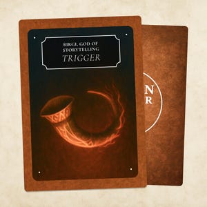 May include: Two tarot cards with a brown border. The front card has the text "BIRGI, GOD OF STORYTELLING TRIGGER" above an orange glowing horn illustration. The back card has the letters "NR" inside a white circle.