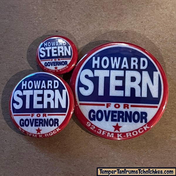 Howard Stern Campaign -1", 1.5" or 2.25" Button/Bottle Opener-