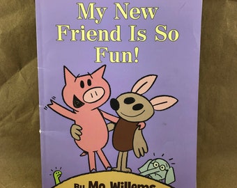 My New Friend Is So Much Fun by Mo Willems