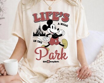 Vintage Mickey Mouse Life's A Walk In The Park Shirt, Disney Walt Disney World Shirt T-shirt, Disneyland Family Matching Trip, Birthday Gift