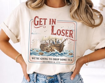 Camiseta "Sube, perdedor, vamos a dejar caer algo de té", camiseta divertida del Motín del Té de Boston, camiseta gráfica con meme histórico, camiseta patriótica retro de 1773