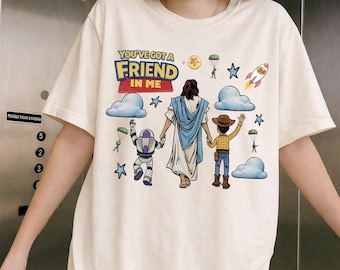 Jesus You've Got A Friend In Me Shirt, Jesus Toy Story T Shirt, Christian Cartoon Shirt, Faith Friendship Shirt, Disney Jesus Tee