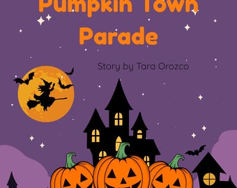 Pumpkin Town Parade – Halloween Storybook for Kids | Digital PDF
