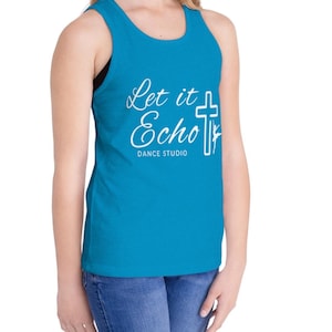 May include: A turquoise tank top with the text "Let it Echo Dance Studio" in white script and a cross graphic. The top is sleeveless and made of a soft material.