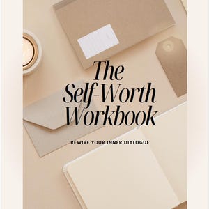 May include: A beige workbook titled The Self-Worth Workbook: Rewire Your Inner Dialogue, featuring the Paper Sessions logo, a tan envelope, a blank notebook, a tag, and a candle. The text Created by Thriving Mind Psychology is at the bottom.