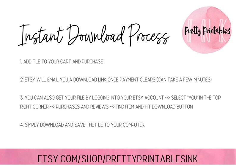 K&ouml;nnte beinhalten: Eine rosa Aquarellgrafik mit dem Text "Pretty Printables" und dem Text "Instant Download Process". Der Text darunter erkl&auml;rt die Schritte zum Herunterladen einer digitalen Datei, die auf Etsy gekauft wurde. Der Text enth&auml;lt die Website-Adresse "ETSY.COM/SHOP/PRETTYPRINTABLESINK".