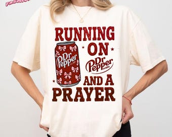 Running on Prayer And Dr. Pepper Embroidered T-Shirt/Sweatshirt/Hoodie, Unisex DrPepper Tee