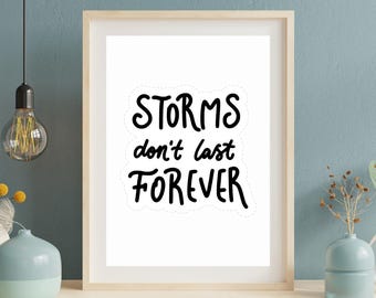 Storms Don't Last Forever Wall Art, Motivational Quote Print, Positive Affirmation Poster, Inspirational Home Decor, Encouragement Gift