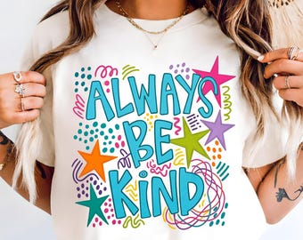 Always Be Kind Png, Kindness Png, Positivity Png, Encouragement Png, Trendy Girly Doodle Stars Preppy Sublimation Design (Digital Download)