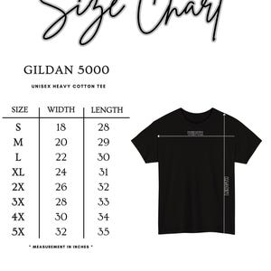 May include: A black Gildan 5000 unisex heavy cotton tee shirt with a size chart. The size chart shows measurements in inches, ranging from small to 5X. Care instructions are also included.