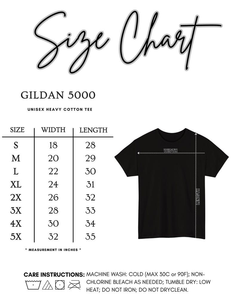 May include: A black Gildan 5000 unisex heavy cotton tee shirt with a size chart. The size chart shows measurements in inches, ranging from small to 5X. Care instructions are also included.