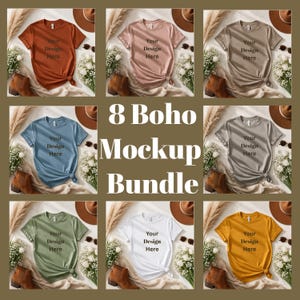 May include: A mockup bundle featuring eight different colored t-shirts, each with the text "Your Design Here." The shirts are arranged with accessories like hats, boots, and flowers. The text "8 Boho Mockup Bundle" is in the center.