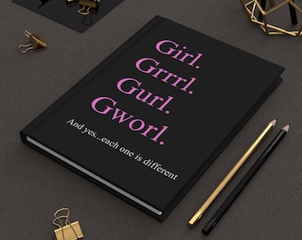 Girl Grrrl Gurl Gworl Hardcover Journal Black, Notebook Matte, Black Woman Journal