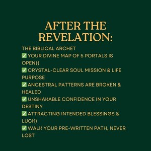 May include: A dark green graphic with gold text. The text reads "AFTER THE REVELATION:" followed by a list of affirmations. Affirmations include "Your divine map of 5 portals is open()" and "Ancestral patterns are broken & healed."