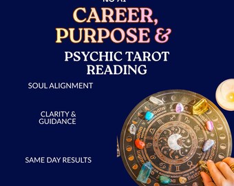 Psychic Tarot Reading | Career, Purpose and Soul Alignment | Clarity & Guidance
