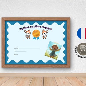 May include: A framed certificate with a blue border and the text "Diplôme du plâtre Magique". The certificate features cartoon deer and a gold medal. A small picture of a girl is attached. The French flag is visible.