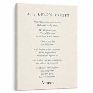 May include: A rectangular canvas wall art piece featuring a cream-colored background with the text of The Lord's Prayer printed in black ink. The title is centered at the top in a decorative font, followed by the prayer verses and the word Amen.