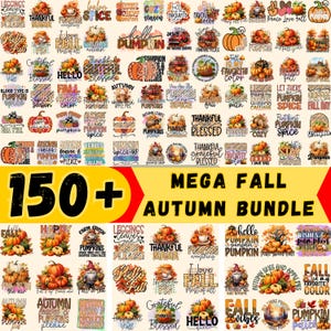 May include: A collection of fall-themed digital designs featuring pumpkins, leaves, and autumn phrases. The designs include text like "Hello Pumpkin," "Thankful," and "Autumn Vibes." The bundle is labeled "MEGA FALL AUTUMN BUNDLE" with "150+" designs.