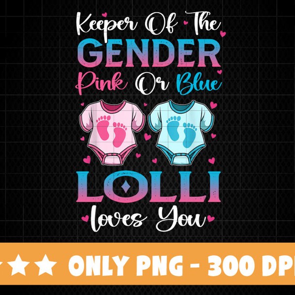 Gender Reveal Pink Or Blue Lolli Loves You PNG We love you png,Pink or blue png, Pink or blue we love you png, Boy or girl Instant Download