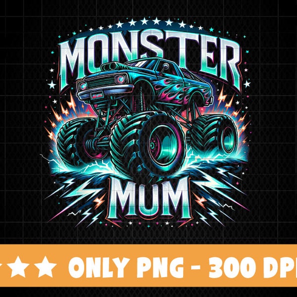 Monster Truck Mom Monster Truck Mom of the Birthday Boy PNG  Truck Are My Jam Truck Lovers Png Digital Download
