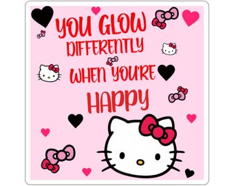 Brillas diferente cuando estás feliz Pegatina de Hello Kitty / Pegatina troquelada