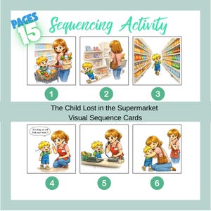 May include: A set of 15 visual sequence cards titled Sequencing Activity and The Child Lost in the Supermarket. The cards feature six illustrated scenes showing a young child and an adult in a grocery store, depicting the process of getting lost and reunited.