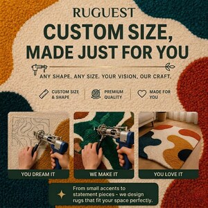 May include: A RUGUEST advertisement featuring text: CUSTOM SIZE, MADE JUST FOR YOU. ANY SHAPE. ANY SIZE. YOUR VISION, OUR CRAFT. Icons for custom size, quality, and personalization. Images show a tufting gun on fabric and a finished rug.