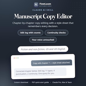 May include: A dark blue digital interface for the FlowLoom Automations Claude AI Skill Manuscript Copy Editor. It features buttons for edit logs, continuity checks, and voice preservation, supporting fiction and non-fiction in US and UK English.