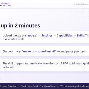 May include: A white and light purple instructional graphic for FlowLoom Automations titled Set up in 2 minutes. It lists three steps: uploading a zip file to claude.ai, using the prompt make this sound less AI, and automatic skill triggering.