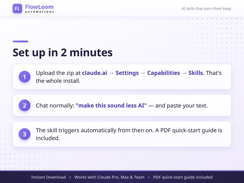 May include: A white and light purple instructional graphic for FlowLoom Automations titled Set up in 2 minutes. It lists three steps: uploading a zip file to claude.ai, using the prompt make this sound less AI, and automatic skill triggering.