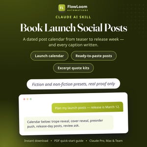 May include: A digital product graphic for FlowLoom Automations Claude AI Skill Book Launch Social Posts. It features text including Launch calendar, Ready-to-paste posts, Excerpt quote kits, and a chat interface with the text Plan my launch posts — release is March 12.