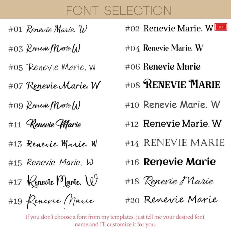 May include: A font selection chart displaying twenty numbered black text samples of the name Renevie Marie. W in various typefaces. The header reads FONT SELECTION and the bottom text states: If you don't choose a font from my templates, just tell me your desired font name and I'll customize it for you.