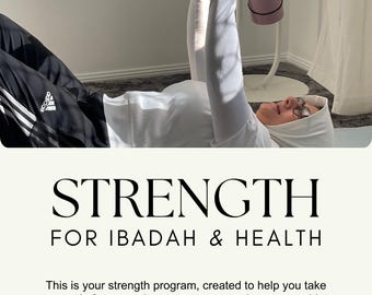 Strength for Ibadah and Health At-Home Fitness Program - A 9-Week Strength and Mobility Exercise Program for Muslim Women - Fitness eBook
