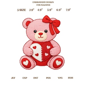 May include: A pink teddy bear embroidery design with a red bow, holding a heart. The design includes the text "EMBROIDERY DESIGN FOR MACHINE" and size options from 3.9" to 7.9". The design is suitable for machine embroidery.