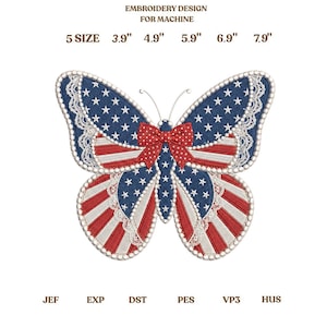 May include: An embroidery design for machine embroidery featuring a butterfly with a patriotic theme. The butterfly's wings are decorated with red and white stripes and blue fields with white stars. The design includes the text "EMBROIDERY DESIGN FOR MACHINE".
