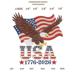 USA Eagle Flag Embroidery Design, Patriotic American Flag Eagle, 1776 2026 Anniversary, 4th of July Embroidery File