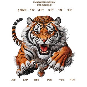 May include: An embroidery design for machine use, featuring a detailed tiger with orange and black stripes, open mouth, and sharp claws. The design is available in 5 sizes, ranging from 3.9" to 7.9" in width. Includes file formats JEF, EXP, DST, PES, VP3, and HUS.