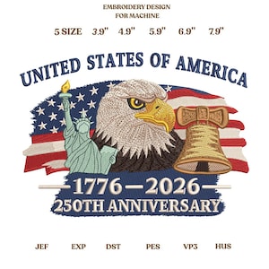 Diseño de bordado para el 250.º aniversario de los Estados Unidos de América (1776-2026), bandera patriótica del águila, campana de la libertad, archivo de bordado a máquina