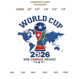 May include: An embroidery design for machine use, with the text "WORLD CUP" in blue. The design includes a trophy with the flags of USA, Canada, and Mexico, and the year "2026". Sizes are available from 9.9 cm to 20.1 cm. The host nations are also displayed.