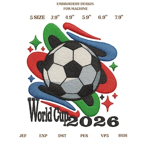 Può includere: Un disegno di ricamo per macchina con un pallone da calcio e dettagli rossi, verdi e blu. Il testo "World Cup 2026" è sotto. Le dimensioni del disegno variano da 9.9 cm a 20.1 cm.