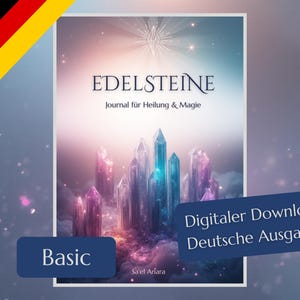 May include: A journal cover with the title "EDELSTEINE" and the subtitle "Journal für Heilung & Magie". The cover features a digital illustration of crystal formations in shades of purple and blue. Text on the cover includes "Digitaler Download Deutsche Ausgabe" and "Basic".